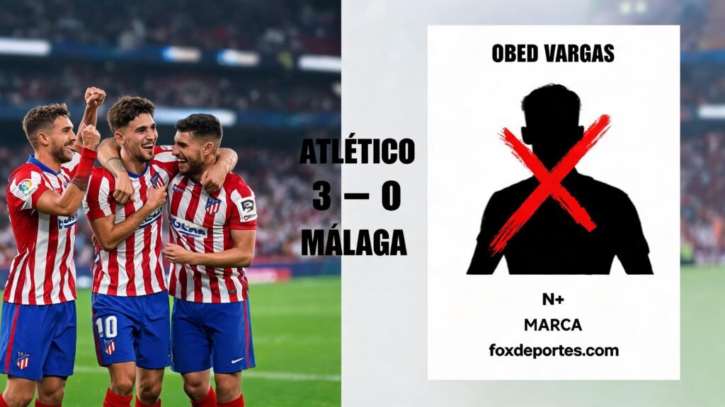Atlético de Madrid vence al Málaga sin Obed Vargas